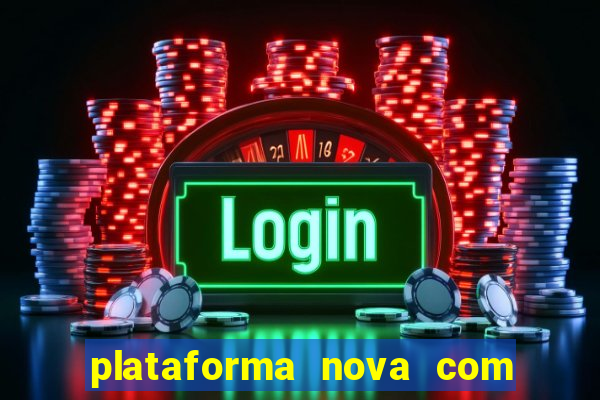 plataforma nova com bonus no cadastro